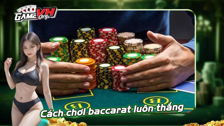 Cách chơi baccarat luôn thắng bằng cách phân tích và dự đoán kết quả Cách chơi baccarat luôn thắng bằng cách phân tích và dự đoán kết quả