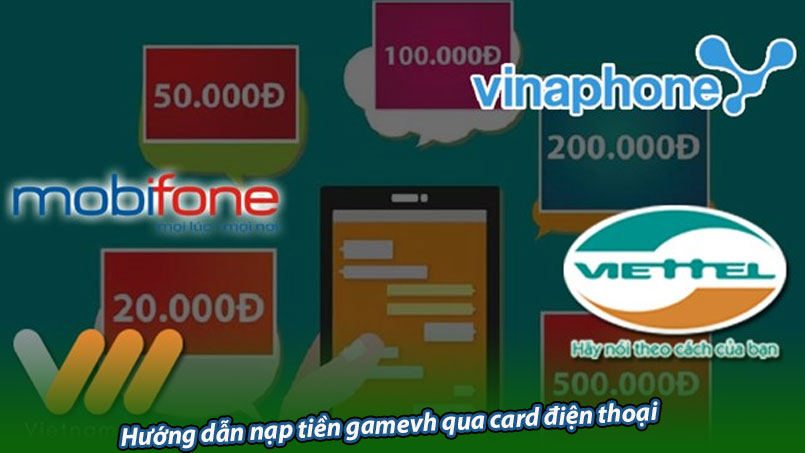 Hướng dẫn nạp tiền gamevh qua card điện thoại nhanh chóng